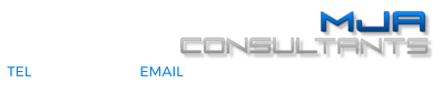TEL: 01484 722685  EMAIL: MARTYN@MJACONSULTANTS.COM